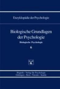 Biologische Grundlagen der Psychologie (Enzyklopädie der Psychologie C/I/6) （1. Auflage 2002. 2002. XXVI, 773 S. 24 cm）