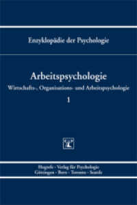 Arbeitspsychologie (Enzyklopädie der Psychologie D/III/1) （1. Auflage 2010. 2010. 750 S. 24 cm）
