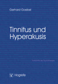 Tinnitus und Hyperakusis (Fortschritte der Psychotherapie Bd.20) （2003. VII, 117 S. m. 19 Abb., 3 Beil. 24 cm）