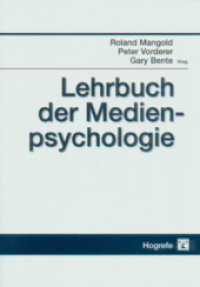 Lehrbuch der Medienpsychologie （2004. IX, 830 S. m. Abb. 27.5 cm）