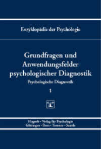 Grundfragen und Anwendungsfelder psychologischer Diagnostik (Enzyklopädie der Psychologie B/II/1) （2011. 698 S. 24 cm）