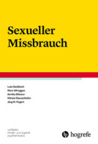 Sexueller Missbrauch (Leitfaden Kinder- und Jugendpsychotherapie 21) （1. Auflage 2017. 2016. XVI, 138 S. 24 cm）