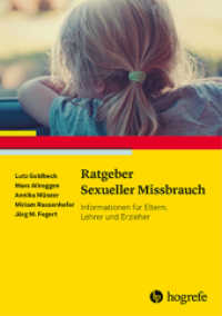 Ratgeber Sexueller Missbrauch : Informationen für Eltern, Lehrer und Erzieher (Ratgeber Kinder- und Jugendpsychotherapie 21) （1. Auflage 2017. 2017. 47 S. 21 cm）
