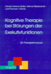 Kognitive Therapie bei Störungen der Exekutivfunktionen : Ein Therapiemanual (Therapeutische Praxis) （1. Auflage 2004. 2004. 135 S. m. 18 Abb. 29.7 cm）