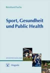 Sport, Gesundheit und Public Health (Sportpsychologie 1) （2003. IX, 274 S. m. Abb. 24 cm）