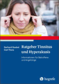 Ratgeber Tinnitus und Hyperakusis : Informationen für Betroffene und Angehörige (Ratgeber zur Reihe Fortschritte der Psychotherapie 41) （2018. 102 S. 21 cm）