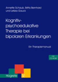 Kognitiv-psychoedukative Therapie bei bipolaren Erkrankungen : Ein Therapiemanual (Therapeutische Praxis Bd.25) （1. Auflage 2004. 2004. 186 S. 29.7 cm）
