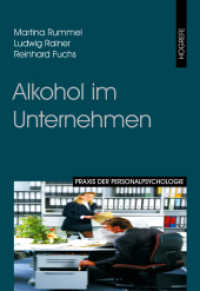 Alkohol im Unternehmen : Prävention und Intervention (Praxis der Personalpsychologie 7) （1. Auflage 2004. 2004. VII, 114 S. m. Abb., Beil.: 2 Bl. 24 cm）