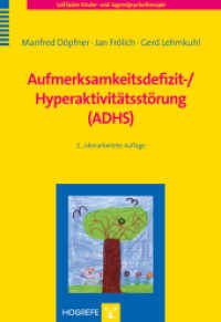 Aufmerksamkeitsdefizit-/ Hyperaktivitätsstörung (ADHS) (Leitfaden Kinder- und Jugendpsychotherapie) （2., überarbeitete Auflage. 2013. IX, 171 S. m. Tab. 24 cm）