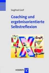 Coaching und ergebnisorientierte Selbstreflexion : Theorie, Forschung und Praxis des Einzel- und Gruppencoachings (Innovatives Management) （1. Auflage 2008. 2008. 389 S. m. Abb. 24 cm）