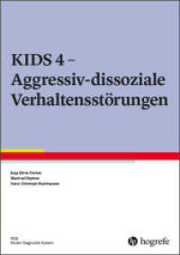 Aggressiv-dissoziale Verhaltensstörungen (KIDS Kinder-Diagnostik-System 4) （1. Auflage 2019. 2019. 213 S. 29.7 cm）