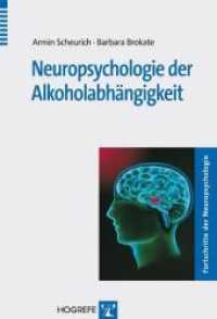 Neuropsychologie der Alkoholabhängigkeit (Fortschritte der Neuropsychologie 8) （1. Auflage 2009. 2009. VIII, 104 S. m. 8 Abb. u. 9 Tab. 24 cm）