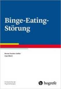 Binge-Eating-Störung (Fortschritte der Psychotherapie 62) （1. Auflage 2016. 2016. VI, 102 S. 24 cm）