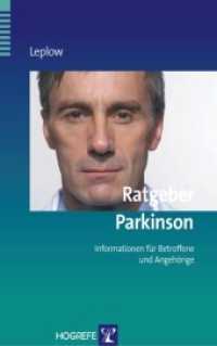 Ratgeber Parkinson : Informationen für Betroffene und Angehörige (Ratgeber zur Reihe Fortschritte der Psychotherapie 16) （1. Auflage 2007. 2007. 64 S. 21 cm）