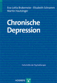 Chronische Depression (Fortschritte der Psychotherapie 49) （1. Auflage 2012. 2012. VI, 86 S. m. 15 Abb. u. 13 Tab., 3 Beil. 24 cm）