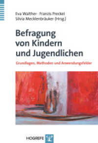 Befragung von Kindern und Jugendlichen : Grundlagen, Methoden und Anwendungsfelder （1. Auflage 2010. 2010. 369 S. m- Abb. u. Tab. 24 cm）