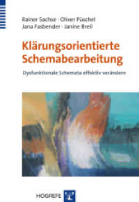 Klärungsorientierte Schemabearbeitung : Dysfunktionale Schemata effektiv verändern （1. Auflage 2008. 2008. 186 S. m. 11 Abb. 24 cm）
