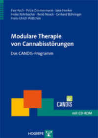 Modulare Therapie von Cannabisstörungen : Das CANDIS-Programm (Therapeutische Praxis) （1. Auflage 2011. 2010. 150 S. 29.7 cm）