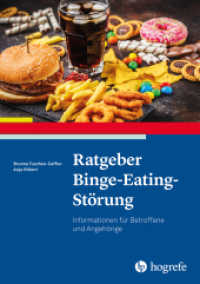 Ratgeber Binge-Eating-Störung : Informationen für Betroffene und Angehörige (Ratgeber zur Reihe Fortschritte der Psychotherapie 47) （1. Auflage 2022. 2022. 79 S. 21 cm）