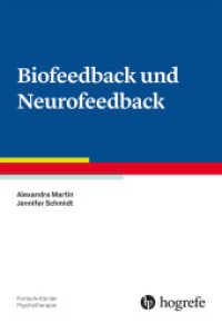 Biofeedback und Neurofeedback (Fortschritte der Psychotherapie 88) （2023. VI, 95 S. 24 cm）