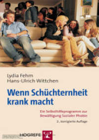 Wenn Schüchternheit krank macht : Ein Selbsthilfeprogramm zur Bewältigung Sozialer Phobie （2., korr. Aufl. 2009. 133 S. m. Abb. 20.7 cm）