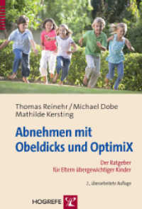 Abnehmen mit Obeldicks und Optimix : Der Ratgeber für Eltern übergewichtiger Kinder （2., überarb. Aufl. 2009. 200 S. 20.7 cm）