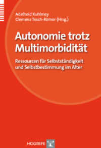 Autonomie trotz Multimorbidität : Ressourcen für Selbstständigkeit und Selbstbestimmung im Alter (Organisation und Medizin) （2013. 225 S. m. Abb. 24 cm）