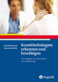 Krankheitsängste erkennen und bewältigen : Ein Ratgeber für Betroffene und Angehörige (Ratgeber zur Reihe »Fortschritte der Psychotherapie« Band 36) （1. Auflage 2017. 2016. 93 S. 21 cm）