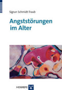 Angststörungen im Alter （1. Auflage 2011. 2011. 206 S. m. Tab. 24 cm）