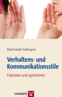 Verhaltens- und Kommunikationsstile : Erkennen und optimieren （1. Auflage 2011. 2011. 214 S. m. 44 Abb. u. 11 Tab. 20.6 cm）