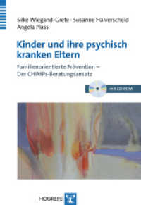 Kinder und ihre psychisch kranken Eltern : Familienorientierte Prävention - Der CHIMPs-Beratungsansatz （1. Auflage 2011. 2011. 190 S. 24 cm）
