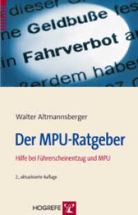 Der MPU-Ratgeber : Hilfe bei Führerscheinentzug und MPU （2., aktualis. Aufl. 2012. 166 S. 20.7 cm）