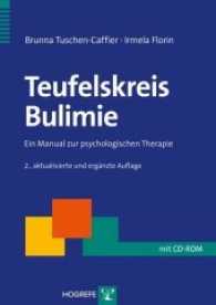 Teufelskreis Bulimie : Ein Manual zur psychologischen Therapie (Therapeutische Praxis) （2., aktualis. u. erg. Aufl. 2012. 90 S. 29.7 cm）