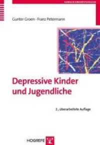 Depressive Kinder und Jugendliche (Klinische Kinderpsychologie 6) （2. Aufl. 2011. 230 S. m. Abb. u. Tab. 24 cm）