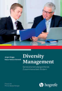 Diversity Management : Generationenübergreifende Zusammenarbeit fördern. Mit Arbeitsmaterialien und Fallbeispielen (Praxis der Personalpsychologie 31) （1. Auflage 2015. 2015. VII, 118 S. 24 cm）