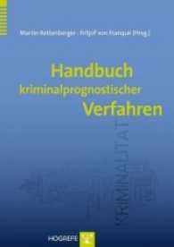 Handbuch kriminalprognostischer Verfahren （1. Auflage 2013. 2013. 383 S. 29.7 cm）