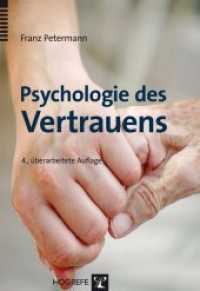 Psychologie des Vertrauens （4., überarb. Aufl. 2013. 133 S. m. 17 Abb. 24 cm）