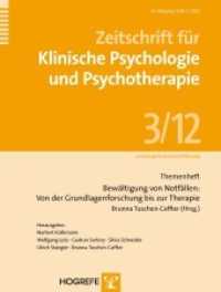Bewältigung von Notfällen : Von der Grundlagenforschung bis zur Therapie (Zeitschrift für Klinische Psychologie und Psychotherapie, Themenhefte H.2012/3) （2012. 88 S. 27.7 cm）