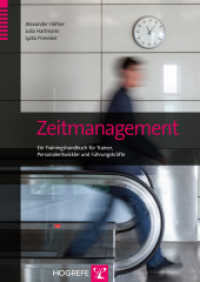 Zeitmanagement : Ein Trainingshandbuch für Trainer, Personalentwickler und Führungskräfte （1. Auflage 2015. 2014. 91 S. 29.7 cm）