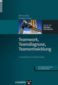 Teamwork, Teamdiagnose, Teamentwicklung : Mit Arbeitsmaterialien und Fallbeispielen (Praxis der Personalpsychologie 8) （2., überarb. u. erw. Aufl. 2013. VI, 125 S. m. Abb. u. Tab., Beil）
