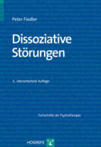 Dissoziative Störungen (Fortschritte der Psychotherapie 17) （2., überarb. Aufl. 2013. VIII, 117 S. 1 Beil. 24 cm）
