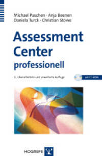 Assessment Center professionell : Worauf es ankommt und wie Sie vorgehen （3., überarb. u. erw. Aufl. 2013. 324 S. m. Abb. 24 cm）