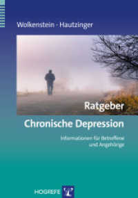 Ratgeber Chronische Depression : Informationen für Betroffene und Angehörige (Ratgeber zur Reihe Fortschritte der Psychotherapie Band 30) （1. Auflage 2015. 2014. 95 S. 21 cm）