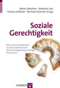 Soziale Gerechtigkeit : Was unsere Gesellschaft aus den Erkenntnissen der Gerechtigkeitspsychologie lernen kann （1. Auflage 2013. 2013. 210 S. 24 cm）