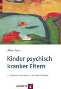 Kinder psychisch kranker Eltern （2., überarb. u. erw. Aufl. 2014. 395 S. 24 cm）