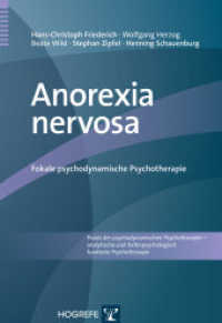 Anorexia nervosa : Fokale psychodynamische Psychotherapie (Praxis der psychodynamischen Psychotherapie - analytische und tiefenpsychologisch fundierte Psychothera) （1. Auflage 2014. 2014. VIII, 111 S. 24 cm）