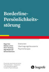 Borderline-Persönlichkeitsstörung : Stationäre Übertragungsfokussierte Psychotherapie (Praxis der psychodynamischen Psychotherapie - analytische und tiefenpsychologisch fundierte Psychothera) （1. Auflage 2022. 2022. VII, 137 S. 24 cm）