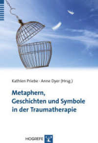 Metaphern, Geschichten und Symbole in der Traumatherapie （1. Auflage 2014. 2014. 261 S. 24 cm）