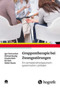 Gruppentherapie bei Zwangsstörungen : Ein verhaltenstherapeutisch-systemischer Leitfaden （1. Auflage 2016. 2016. 203 S. 24 cm）