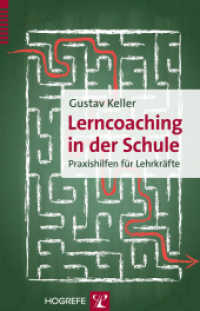 Lerncoaching in der Schule : Praxishilfen für Lehrkräfte （2015. 135 S. 20.7 cm）